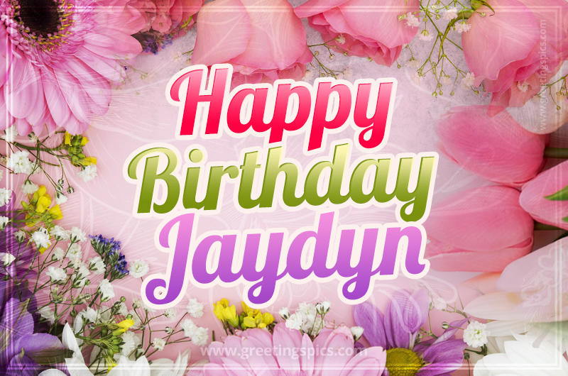 Happy Birthday Jaydyn Picture with beautiful flowers