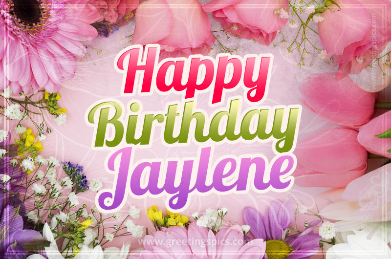 Happy Birthday Jaylene Picture with beautiful flowers