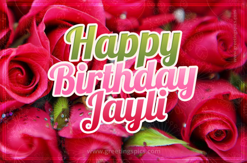 Happy Birthday Jayli beautiful Image with red roses