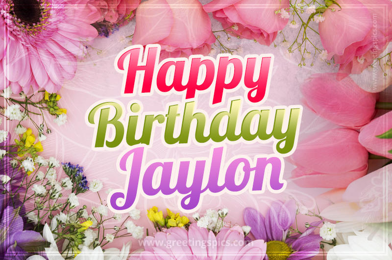 Happy Birthday Jaylon Picture with beautiful flowers