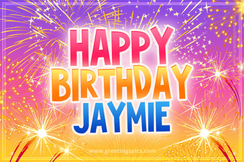 Happy Birthday Jaymie Picture with fireworks