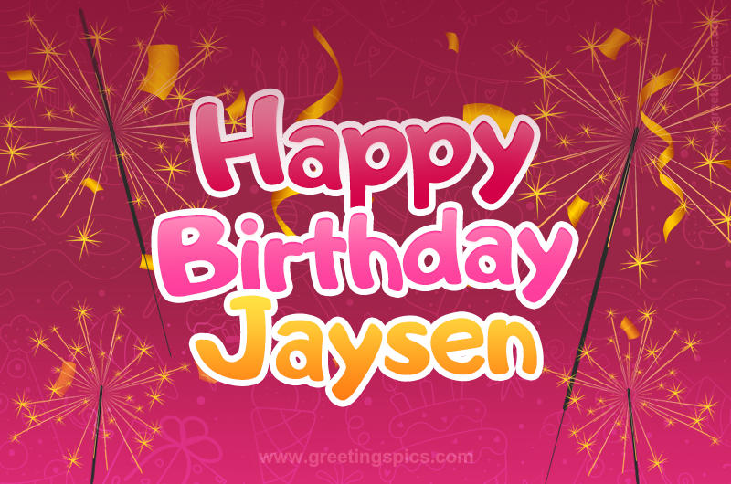 Happy Birthday Jaysen Image with sparklers