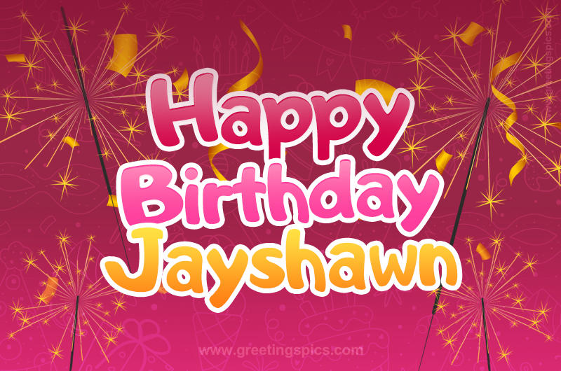 Happy Birthday Jayshawn Image with sparklers