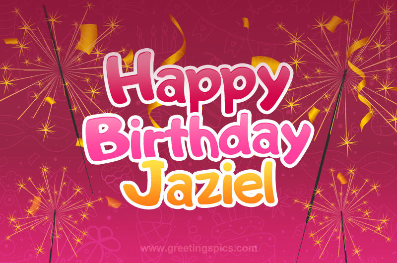 Happy Birthday Jaziel Image with sparklers