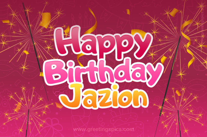 Happy Birthday Jazion Image with sparklers