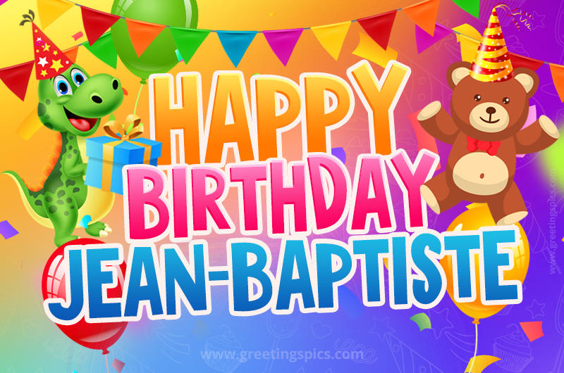 Happy Birthday Jean-Baptiste Image for a child with cute baby dinosaur and bear