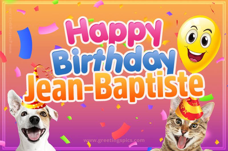 Happy Birthday Jean-Baptiste Funny Image with cat and dog