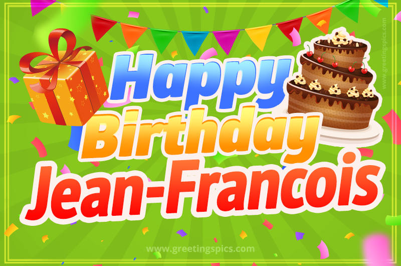 Happy Birthday Jean-Francois picture with flags, chocolate cake and gift box