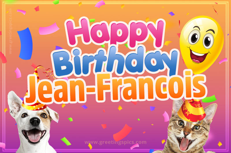 Happy Birthday Jean-Francois Funny Image with cat and dog