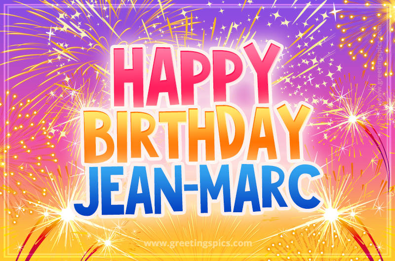 Happy Birthday Jean-marc Picture with fireworks