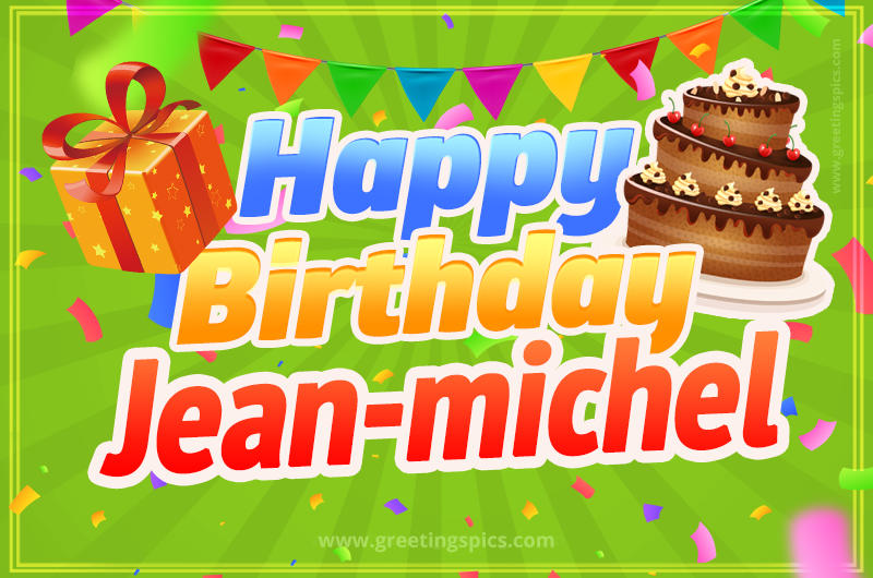 Happy Birthday Jean-michel picture with flags, chocolate cake and gift box