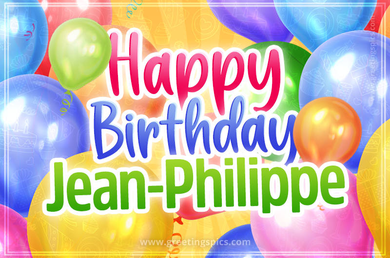 Happy Birthday Jean-Philippe Image with colorful balloons