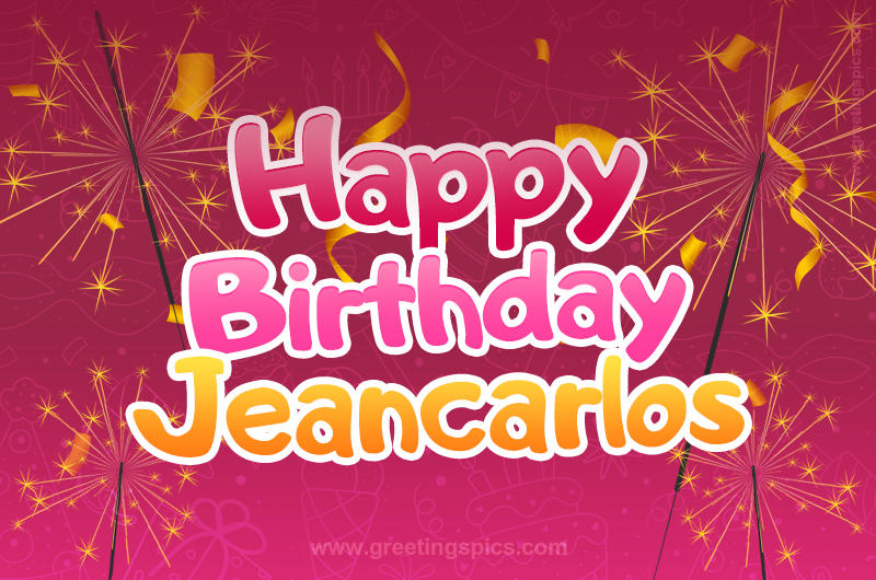 Happy Birthday Jeancarlos Image with sparklers