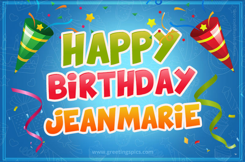 Happy Birthday Jeanmarie picture with confetti and party poppers