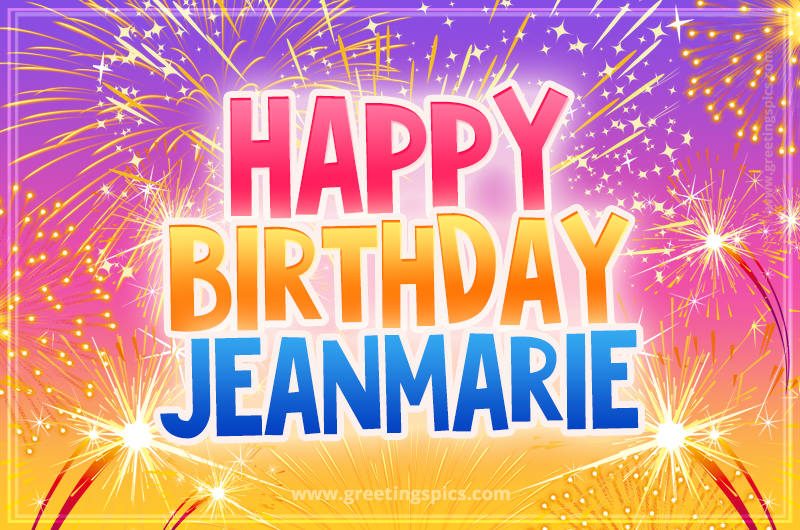 Happy Birthday Jeanmarie Picture with fireworks