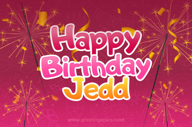 Happy Birthday Jedd Image with sparklers