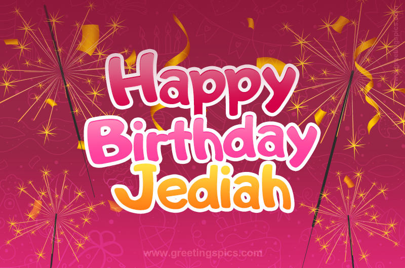 Happy Birthday Jediah Image with sparklers