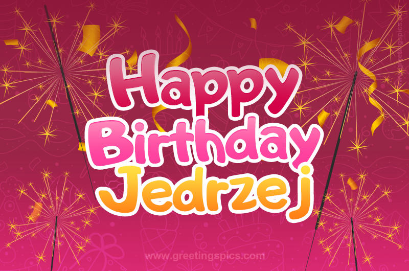 Happy Birthday Jedrzej Image with sparklers