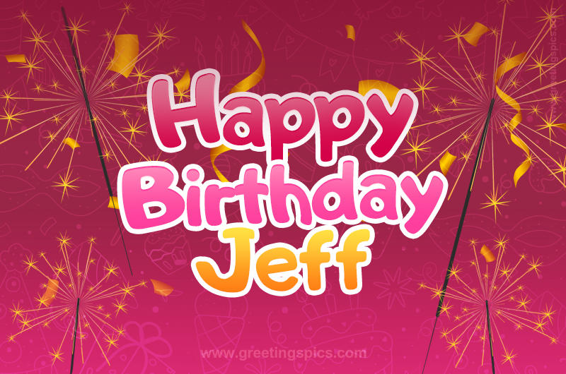 Happy Birthday Jeff Image with sparklers