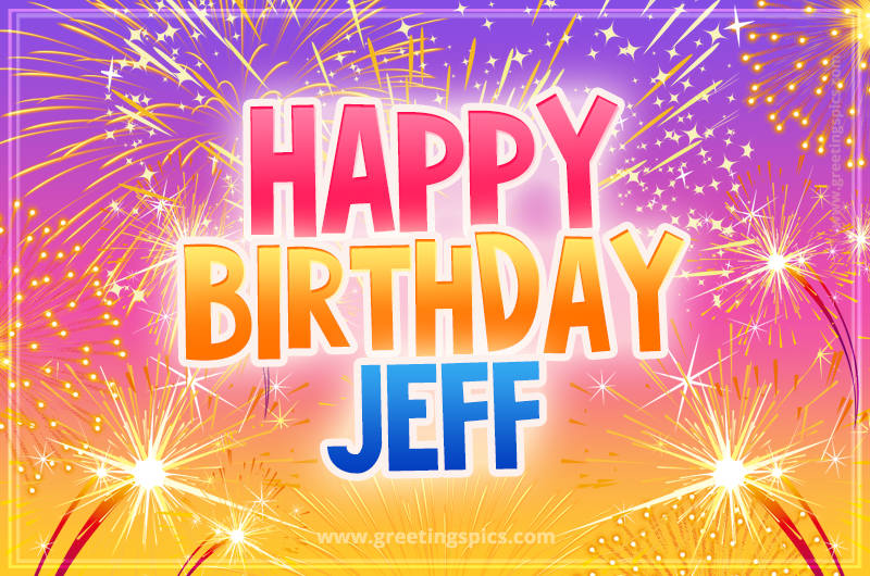 Happy Birthday Jeff Picture with fireworks