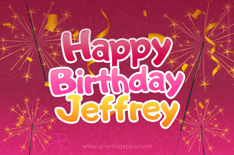 Happy Birthday Jeffrey Image with sparklers