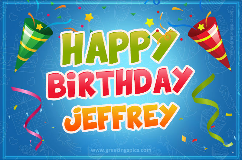 Happy Birthday Jeffrey picture with confetti and party poppers