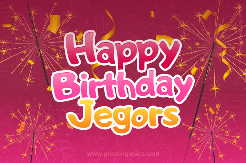 Happy Birthday Jegors Image with sparklers