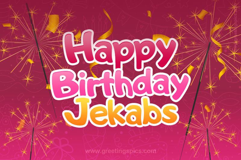 Happy Birthday Jekabs Image with sparklers