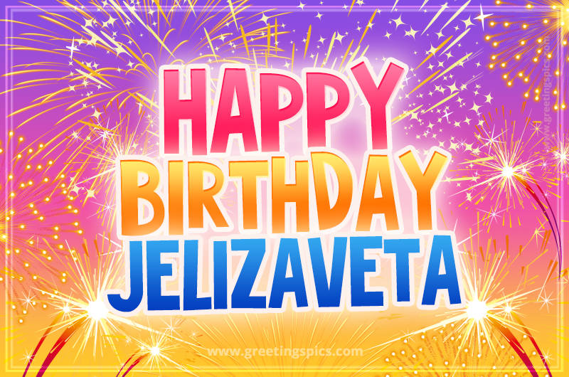 Happy Birthday Jelizaveta Picture with fireworks