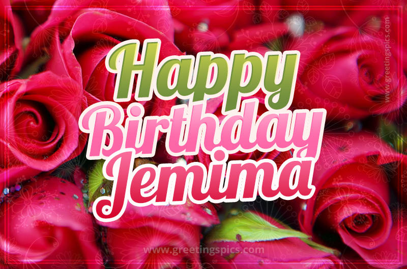 Happy Birthday Jemima beautiful Image with red roses