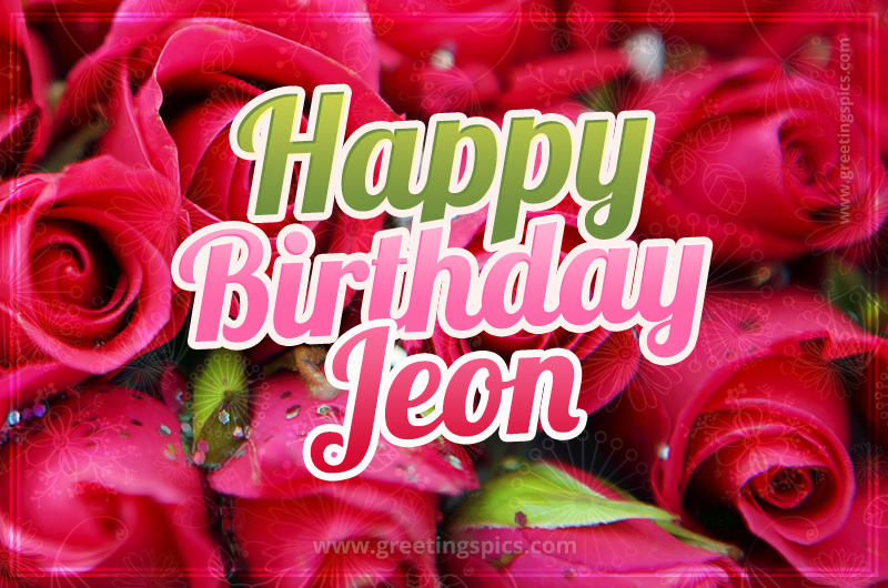 Happy Birthday Jeon beautiful Image with red roses