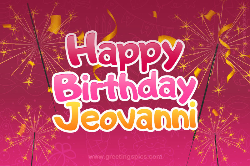 Happy Birthday Jeovanni Image with sparklers