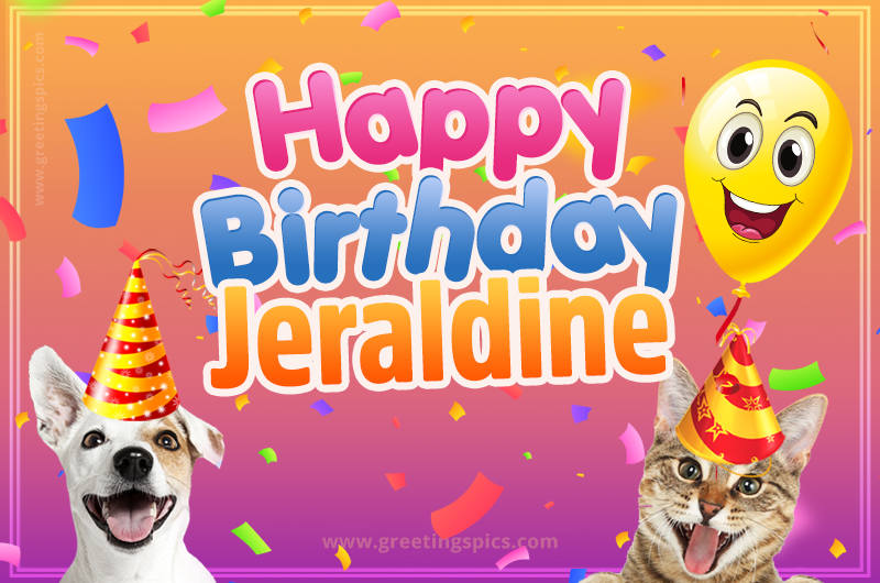 Happy Birthday Jeraldine Funny Image with cat and dog