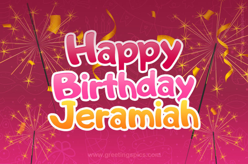 Happy Birthday Jeramiah Image with sparklers