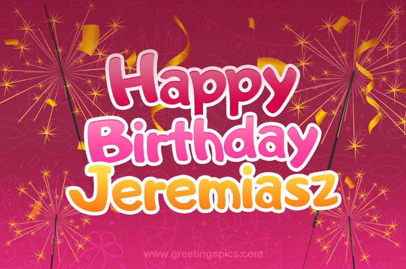 Happy Birthday Jeremiasz Image with sparklers