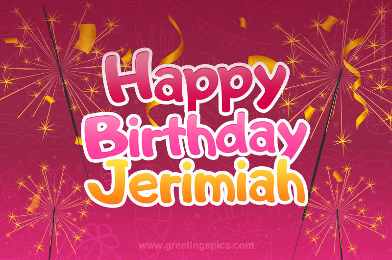 Happy Birthday Jerimiah Image with sparklers