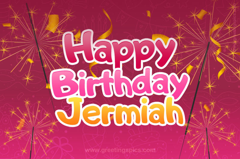 Happy Birthday Jermiah Image with sparklers