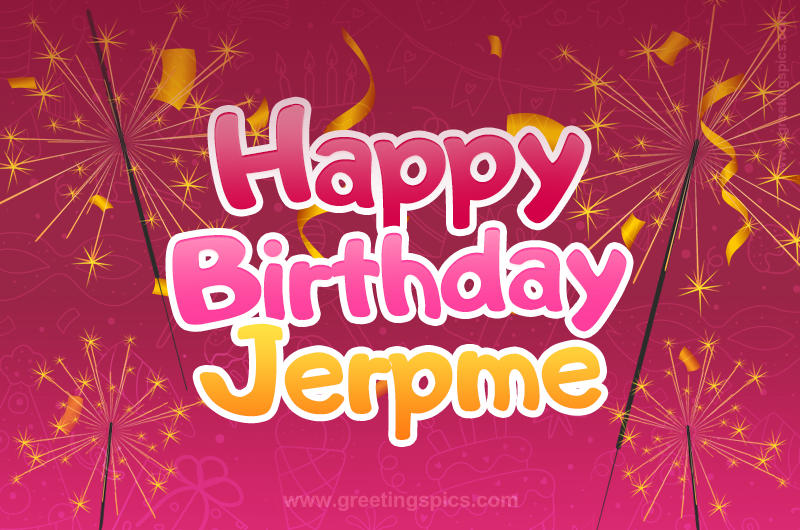 Happy Birthday Jerpme Image with sparklers