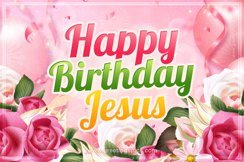 Image with gentle pink background and flowers Happy Birthday Jesus