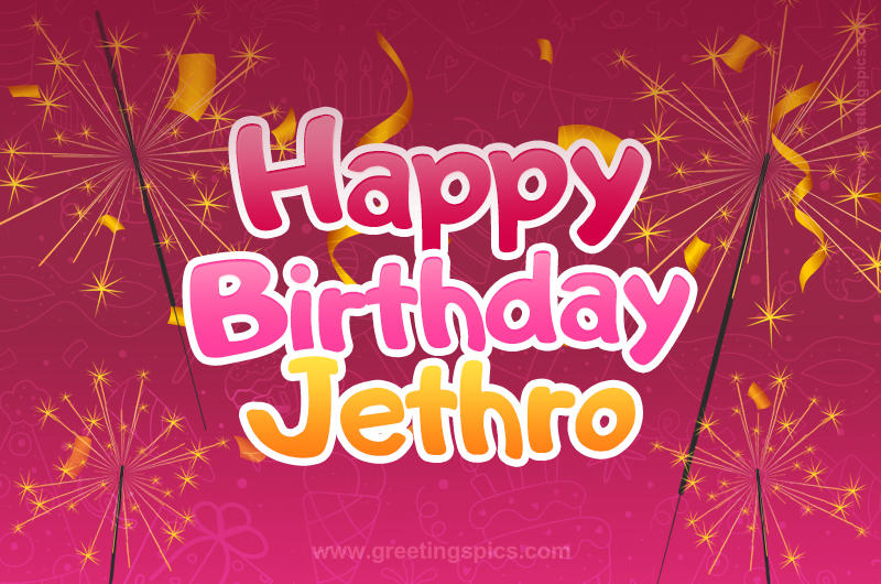 Happy Birthday Jethro Image with sparklers