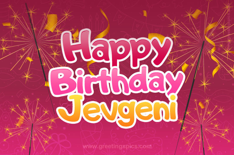 Happy Birthday Jevgeni Image with sparklers