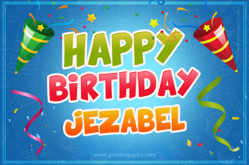 Happy Birthday Jezabel picture with confetti and party poppers