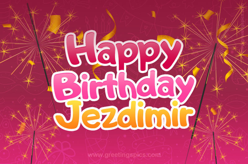 Happy Birthday Jezdimir Image with sparklers