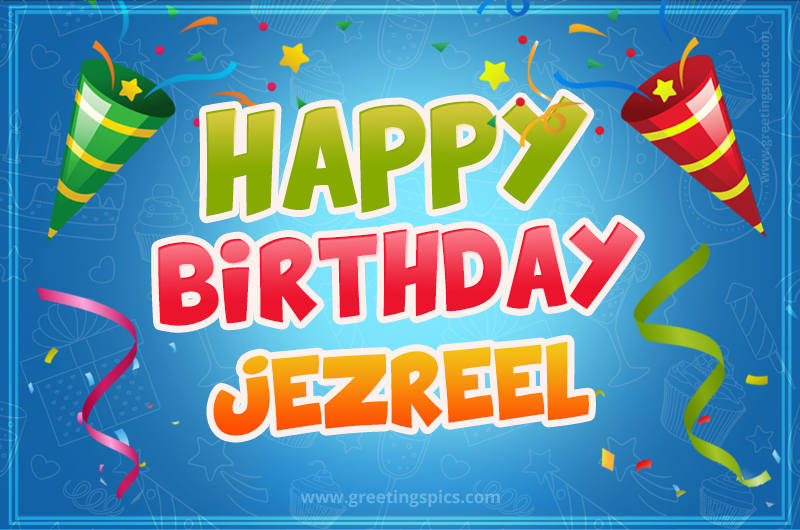 Happy Birthday Jezreel picture with confetti and party poppers