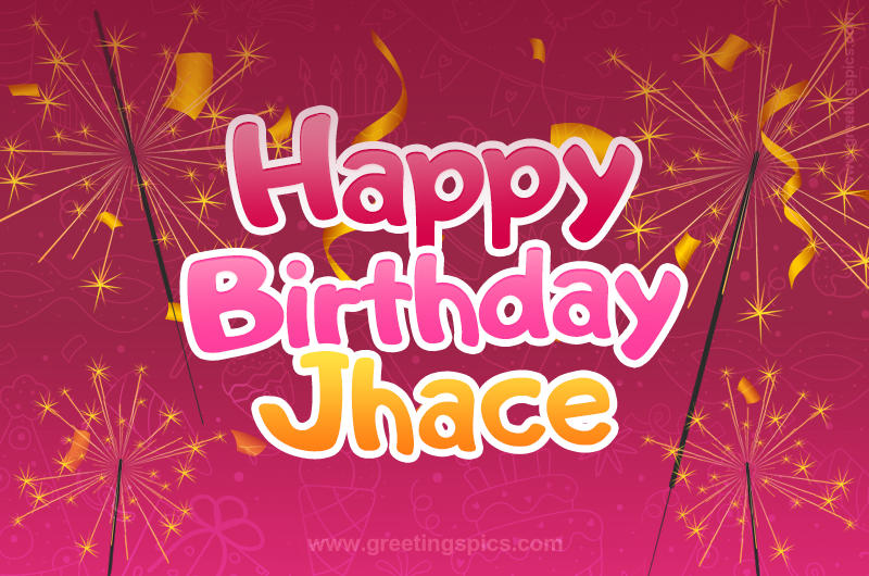 Happy Birthday Jhace Image with sparklers