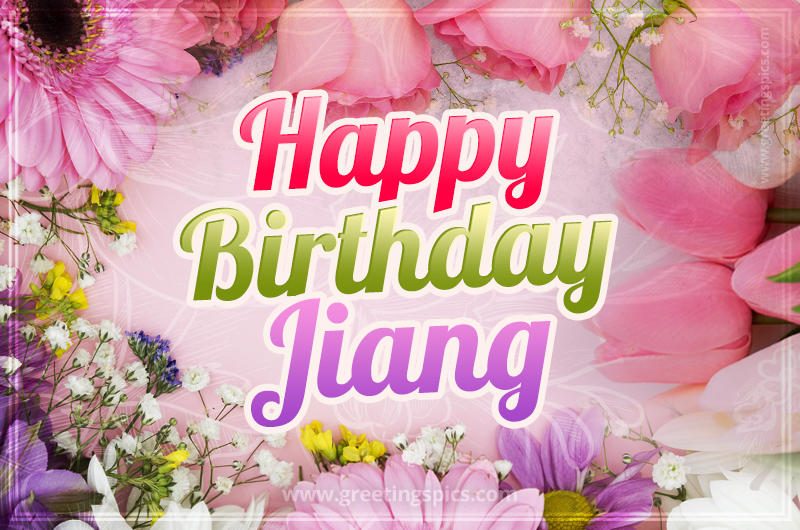 Happy Birthday Jiang Picture with beautiful flowers