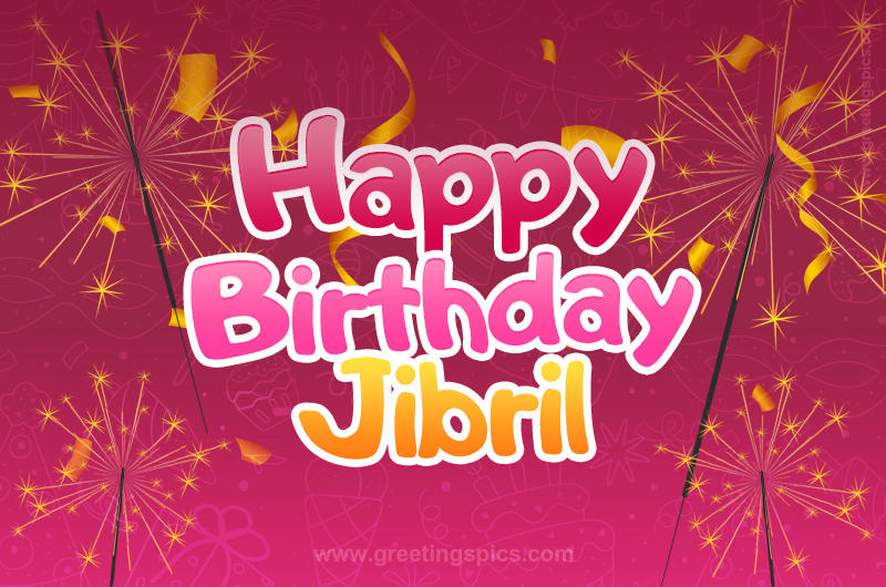 Happy Birthday Jibril Image with sparklers