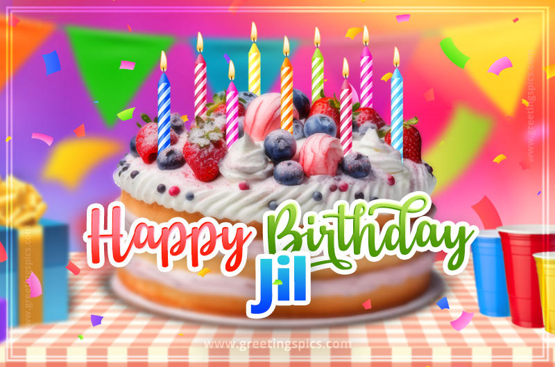 Happy Birthday Jil Colorful Image with fruit cake and candles