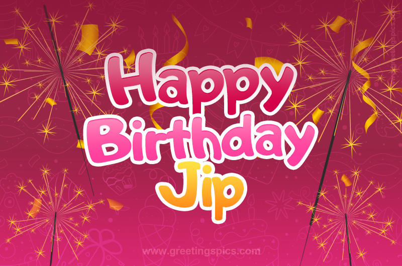 Happy Birthday Jip Image with sparklers