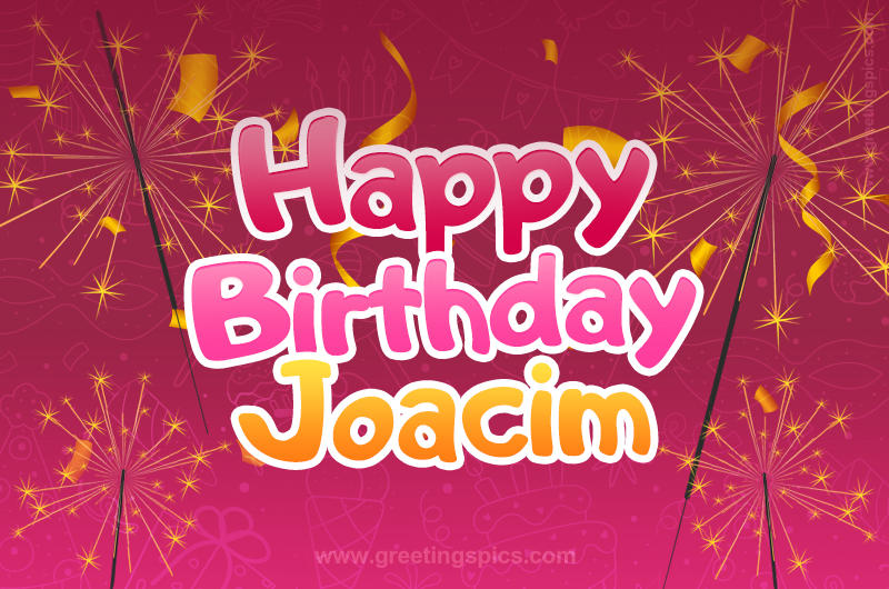 Happy Birthday Joacim Image with sparklers